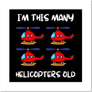 I'm This Many Helicopters Old 4th Birthday 4 Years Old Bday Posters and Art